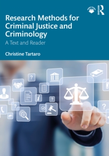 Research Methods for Criminal Justice and Criminology : A Text and Reader