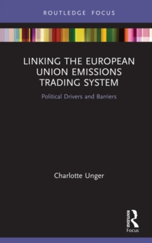 Linking the European Union Emissions Trading System : Political Drivers and Barriers