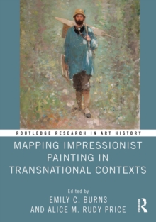 Mapping Impressionist Painting in Transnational Contexts