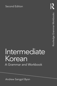 Intermediate Korean : A Grammar and Workbook