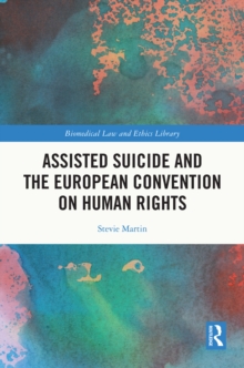 Assisted Suicide and the European Convention on Human Rights