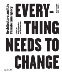 Design Studio Vol. 1: Everything Needs to Change : Architecture and the Climate Emergency