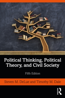 Political Thinking, Political Theory, and Civil Society