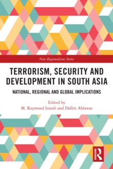 Terrorism, Security and Development in South Asia : National, Regional and Global Implications