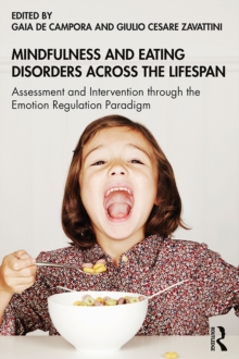 Mindfulness and Eating Disorders across the Lifespan : Assessment and Intervention through the Emotion Regulation Paradigm