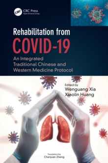 Rehabilitation from COVID-19 : An Integrated Traditional Chinese and Western Medicine Protocol