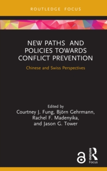 New Paths and Policies towards Conflict Prevention : Chinese and Swiss Perspectives