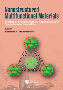 Nanostructured Multifunctional Materials : Synthesis, Characterization, Applications and Computational Simulation