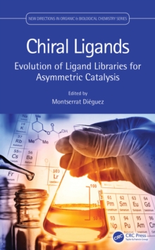 Chiral Ligands : Evolution of Ligand Libraries for Asymmetric Catalysis