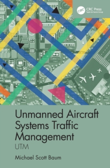 Unmanned Aircraft Systems Traffic Management : UTM