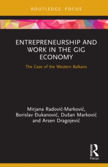 Entrepreneurship and Work in the Gig Economy : The Case of the Western Balkans