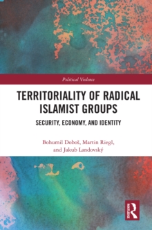 Territoriality of Radical Islamist Groups : Security, Economy, and Identity