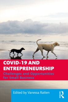 COVID-19 and Entrepreneurship : Challenges and Opportunities for Small Business