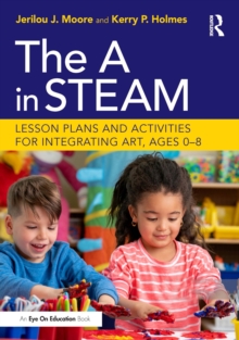 The in STEAM : Lesson Plans and Activities for Integrating Art, Ages 0-8