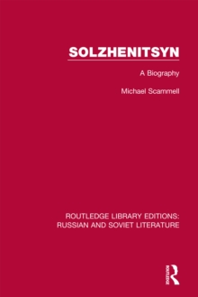 Solzhenitsyn : A Biography