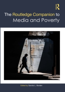 The Routledge Companion to Media and Poverty