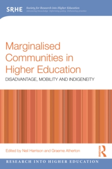 Marginalised Communities in Higher Education : Disadvantage, Mobility and Indigeneity