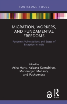 Migration, Workers, and Fundamental Freedoms : Pandemic Vulnerabilities and States of Exception in India