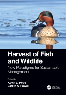 Harvest of Fish and Wildlife : New Paradigms for Sustainable Management