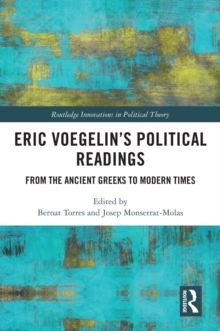 Eric Voegelin's Political Readings : From the Ancient Greeks to Modern Times