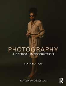 Photography : A Critical Introduction