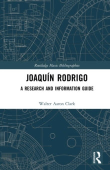 Joaquin Rodrigo : A Research and Information Guide