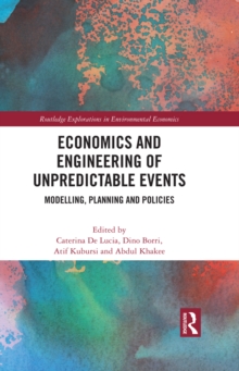 Economics and Engineering of Unpredictable Events : Modelling, Planning and Policies