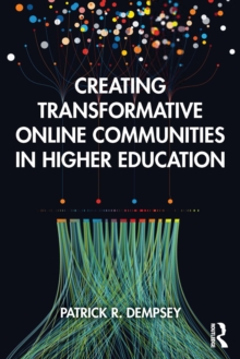 Creating Transformative Online Communities in Higher Education