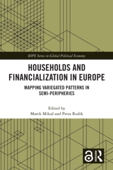 Households and Financialization in Europe : Mapping Variegated Patterns in Semi-Peripheries