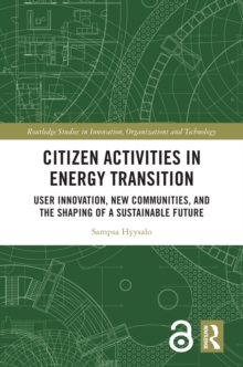 Citizen Activities in Energy Transition : User Innovation, New Communities, and the Shaping of a Sustainable Future