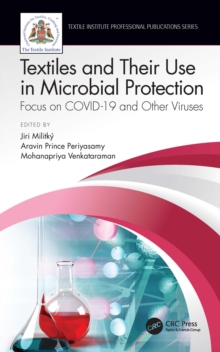 Textiles and Their Use in Microbial Protection : Focus on COVID-19 and Other Viruses