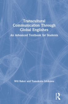 Transcultural Communication Through Global Englishes : An Advanced Textbook for Students