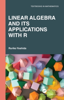 Linear Algebra and Its Applications with R