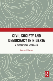 Civil Society and Democracy in Nigeria : A Theoretical Approach