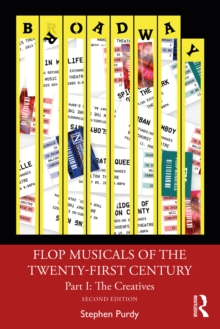 Flop Musicals of the Twenty-First Century : Part I: The Creatives