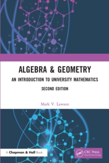 Algebra & Geometry : An Introduction to University Mathematics