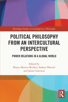 Political Philosophy from an Intercultural Perspective : Power Relations in a Global World