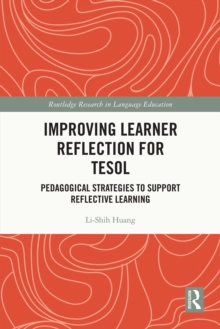 Improving Learner Reflection for TESOL : Pedagogical Strategies to Support Reflective Learning