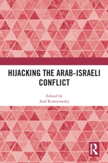 Hijacking the Arab-Israeli Conflict