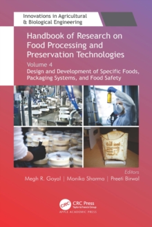 Handbook of Research on Food Processing and Preservation Technologies : Volume 4: Design and Development of Specific Foods, Packaging Systems, and Food Safety