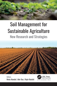 Soil Management for Sustainable Agriculture : New Research and Strategies