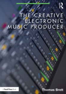 The Creative Electronic Music Producer