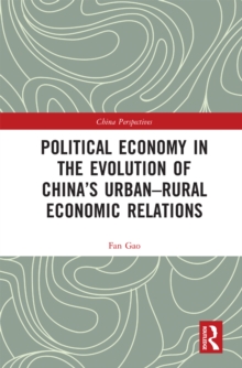 Political Economy in the Evolution of China's Urban-Rural Economic Relations