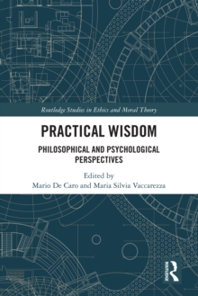 Practical Wisdom : Philosophical and Psychological Perspectives