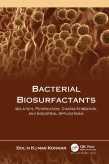 Bacterial Biosurfactants : Isolation, Purification, Characterization, and Industrial Applications