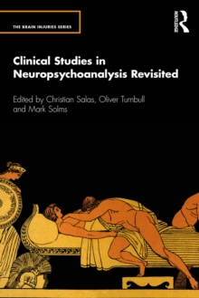 Clinical Studies in Neuropsychoanalysis Revisited