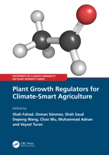 Plant Growth Regulators for Climate-Smart Agriculture