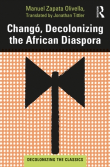 Chango, Decolonizing the African Diaspora