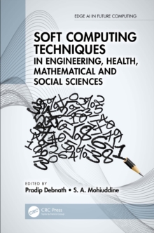 Soft Computing Techniques in Engineering, Health, Mathematical and Social Sciences