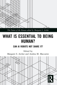 What is Essential to Being Human? : Can AI Robots Not Share It?